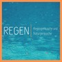 Regen HD: Regengeräusche und Naturgeräusche