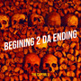 Begining 2 da Ending (Explicit)