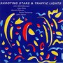 Shooting Stars & Traffic Lights