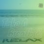 Take a Breath and Relax (Explicit)