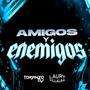 Amigos Y Enemigos (AfterMix) (feat. Toranzo DJ)