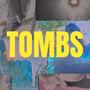 tombs (Explicit)