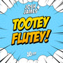 Tootey Flutey