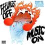 Feelings Off Music On (Explicit)