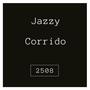 Jazzy Corrido 2508