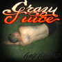 Crazy Juice (Explicit)