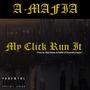 My Click Run It (feat. A-Mafia) [Explicit]