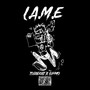 L.A.M.E (Explicit)