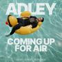Coming Up for Air (Explicit)