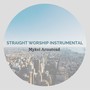 Straight Worship Instrumental