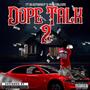 Dope Talk 2 (feat. Da Astronaut & Yayo Corleone) [Explicit]