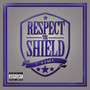 Respect the Shield (Explicit)