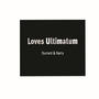 Loves Ultimatum