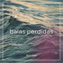 balas perdidas