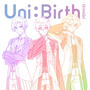 Uni:Birth