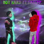 Not hard (feat. Fatcty) [Explicit]