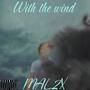 With The Wind (Explicit)