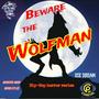 Beware the Wolfman (Explicit)