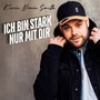 Ich bin stark, nur mit Dir
