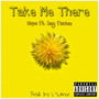 Take Me There (Explicit)
