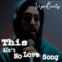 This Ain't No Love Song (Explicit)