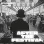 After the Festival (feat. T.G.S, Endless V.I.P, Party Party & DJ FOREST)