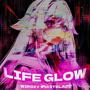 LIFE GLOW