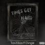 Hard Times (feat. Dxnger) [Explicit]