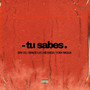 Tu Sabes (Explicit)