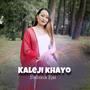 Kaleji Khayo (feat. Babina Rai)