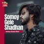 Somoy Gele Shadhan