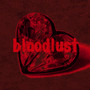 bloodlust (Explicit)