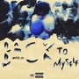 Back To Myself (Explicit)