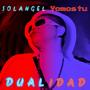 DUALIDAD (feat. SOLANGEL.MX) [Explicit]