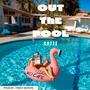 Out the Pool (Explicit)