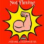 Not Flexing (feat. MTB Dre) [Explicit]