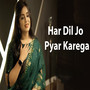 Har Dil Jo Pyar Karega
