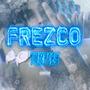 Frezco (Explicit)