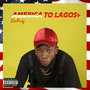 America 2 Lagos (Explicit)