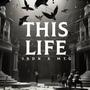 THIS LIFE (feat. MAXOTHEGOD) [Explicit]