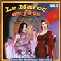 Le maroc en Fete Vol 3