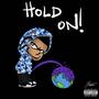 HOLD ON (Explicit)