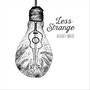 Less Strange