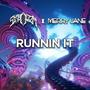 Runnin It (feat. Merry Jane)