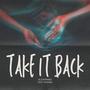 Take It Back (feat. Ryxxnn) [Explicit]