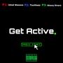 Get Active (feat. Too$leez & Sleezy Dinero) [Explicit]