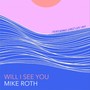 Will I See You (feat. Erez Lev Ari) [Explicit]