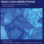 Bach Conversations