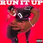 Run It Up (Explicit)