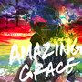 Amazing Grace (Explicit)